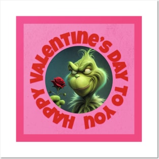 Funny Grinchy Valentine's Day | Happy Valentine’s Day To You Posters and Art